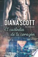 El Custodia de Tu Corazón: Novela Romántica. Más de 100.000 Lectores Han Leído Esta Saga.