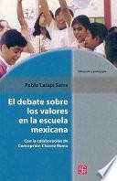 El debate sobre los valores en la escuela mexicana