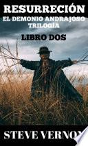 El Demonio Andrajoso Trilogía: Libro Dos Ressurrecíon