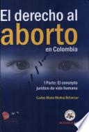 El derecho al aborto en Colombia: El concepto jurídico de vida humana