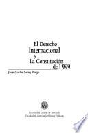 El derecho internacional y la Constitución de 1999