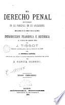El Derecho penal estudiado en sus principios, en sus aplicaciones y legislaciones de los diversos pueblos del mundo o Introducción filosófica e histórica al estudio del derecho penal, 3