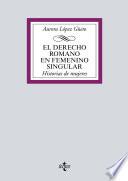 El Derecho romano en femenino singular