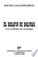El desafío de Bolívar o los olvidos de Arciniegas