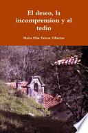 El deseo, la incomprension y el tedio
