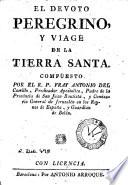 El Devoto peregrino y viage de la Tierra Santa