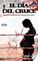 El Día Del Cruce