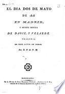 El Dia dos de Mayo de 1808 en Madrid: y muerte heroica de Daoiz, y Velarde