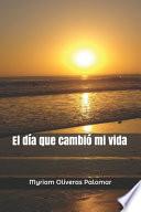 El día Que Cambió Mi Vida