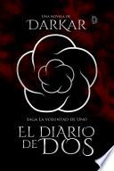 El Diario de Dos | Saga La Voluntad De Uno.