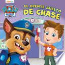 El diente suelto de Chase: Patrulla Canina
