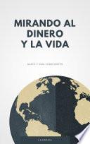 El Dinero Y La Vida - Gasto y vida conscientes