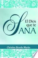 El Dios Que Te Sana