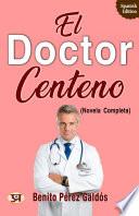 El Doctor Centeno (novela completa)