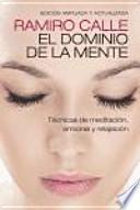 El dominio de la mente : técnicas de meditación, armonía y relajación