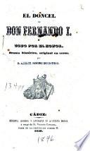 El doncel de don Fernando I, o, Todo por el honor