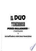 El duo tenebroso (Pérez-Balladares y Chapman) y sus makabras aventuras financieras