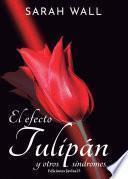 El efecto tulipán y otros síndromes