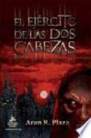 El ejército de las Dos Cabezas