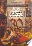 El Ejército español en la Guerra de los Treinta Años, 1618-1648