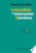 El emprendedor de organizaciones innovadoras