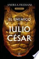 El enemigo de Julio César (Serie Dictator 2) (Edición mexicana)
