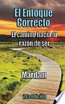 EL ENFOQUE CORRECTO: EL CAMINO HACIA TU RAZÓN DE SER