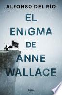 El Enigma de Anne Wallace / The Enigma of Anne Wallace
