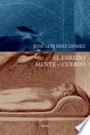 El enredo Mente - Cuerpo