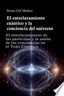 El entrelazamiento cuántico y la conciencia del universo