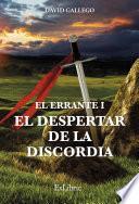 El Errante I. El despertar de la discordia