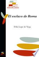 El esclavo de Roma (Anotado)