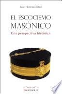 El Escocismo Masónico