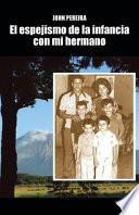 El espejismo de la infancia con mi hermano