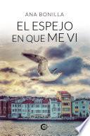El espejo en que me vi