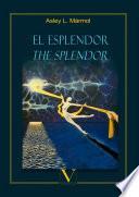 El esplendor. The splendor