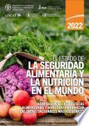 El estado de la seguridad alimentaria y la nutrición en el mundo 2022