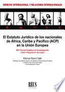 El estatuto jurídico de los nacionales de África, Caribe y Pacífico (ACP) en la Unión Europea