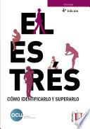 El estrés. Cómo identificarlo y superarlo. 4a Edición