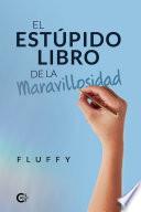 El Estúpido Libro de la Maravillosidad
