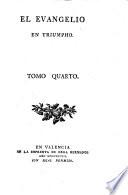 El Evangelio en triumpho. [By P. A. J. de Olavide y Jáuregui.]
