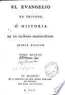 El Evangelio en triunfo, ó Historia de un filósofo desengañado, 4