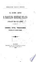 El Exemo. Señor D. Marcelino Menéndez Pelayo jusgado por sus libros