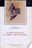 El exilio valenciano en América. Obra y memoria