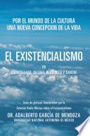 EL EXISTENCIALISMO EN KIERKEGAARD, DILTHEY, HEIDEGGER Y SARTRE