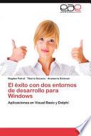 El Éxito Con Dos Entornos de Desarrollo Para Windows