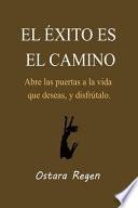 El Éxito Es El Camino