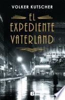 El expediente Vaterland (Detective Gereon Rath 4)