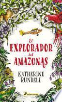 El explorador del Amazonas