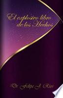 El Explosivo Libro de Los Hechos